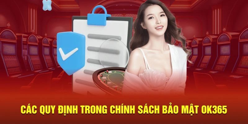 Các quy định trong chính sách bảo mật