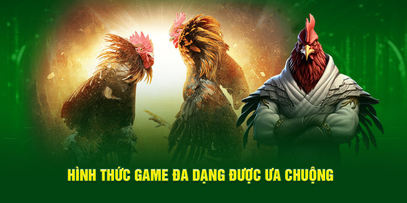 Hình thức game đa dạng được ưa chuộng