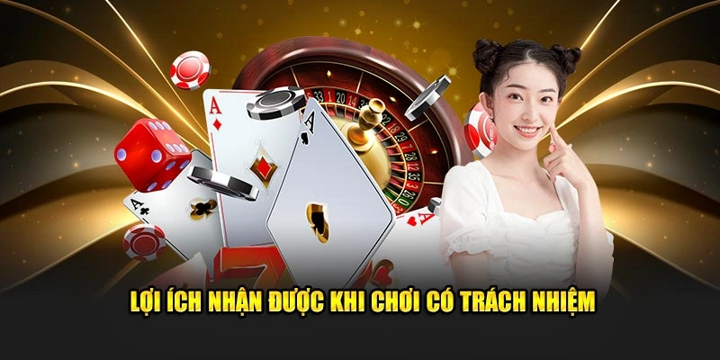 Lợi ích chơi có trách nhiệm