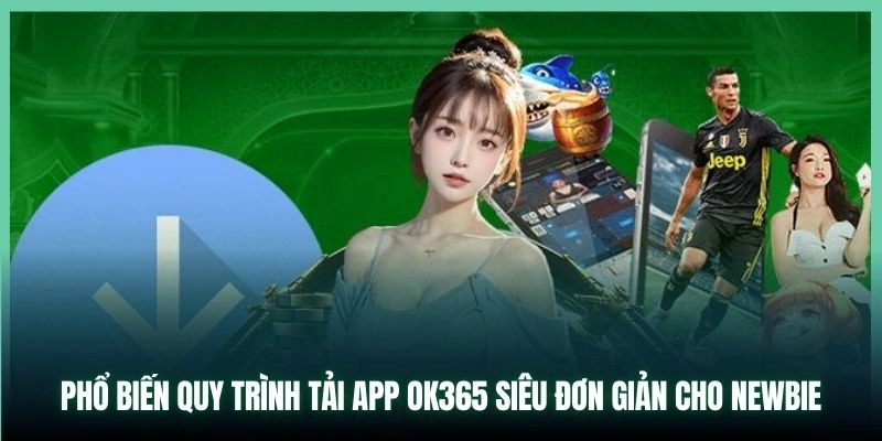 Quy trình tải app ok365